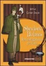 Arthur Conan Doyle, Arthur Conan Doyle - Sherlock Holmes investigatore privato