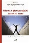 A. De Risio, P. Della Rovere, C. Favale, S. Iacoella - Minori e giovani adulti autori di reato. Il complicato intreccio tra salute mentale e contesto penale