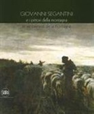 D. Magnetti, F. Timo - Giovanni Segantini e i pittori della montagna-Et les peinters de la montagne