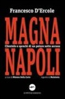 Francesco D'Ecole, M. Della Corte - Magnanapoli. Clientele di un potere sotto accusa