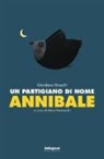 Giordano Bruschi, A. Vannucchi - Un partigiano di nome Annibale