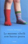 Giada Sundas - Le mamme ribelli non hanno paura
