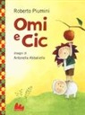 Roberto Piumini, A. Abbatiello - Omi e Cic