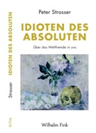 Peter Straßer - Idioten des Absoluten