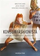 Eleni Blechinger, Jan Müller, Jana Müller, Birgit Richard - Konsumfashionista