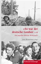 Stig Förster, Stig Förster u a, Bernhard R. Kroener, Roman TÃ¶ppel, Roman Töppel, Bern Wegner... - "So war der deutsche Landser..."