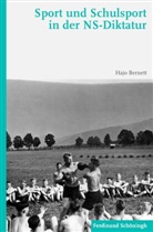 Hajo Bernett, Bahro, Bern Bahro, Berno Bahro, Hans Joachim Teichler Bahro, Joachim Teichler... - Sport und Schulsport in der NS-Diktatur