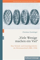 Christian Zumbrägel, Klau Gestwa, Klaus Gestwa, Martina Heßler, Helmuth Trischler, Helmuth Trischler u a... - "Viele Wenige machen ein Viel"