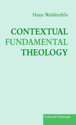 Hans Waldenfels, Hans Waldenfels SJ - Contextual Fundamental Theology