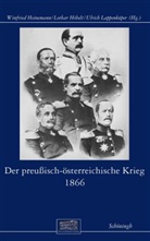 Winfried Heinemann, Lotha Höbelt, Lothar Höbelt, Ulrich Lappenküper - Der preußisch-österreichische Krieg 1866