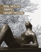 Henry Moore, Emi Nolde, Emil Nolde, Astrid Becker, Nolde Stiftung Seebüll, Ring... - Emil Nolde trifft Henry Moore