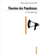 Dir Jörke, Dirk Jörke, Veith Selk - Theorien des Populismus zur Einführung