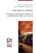 Peter Fröhlicher, Georges Güntert, Itziar López Guil, Montoya Juárez, Jesú Montoya Juárez, Jesús Montoya Juárez... - Territorios del presente