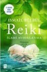 Ismail Bülbül - Reiki - Ilahi Aydinlanma