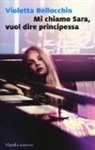 Violetta Bellocchio - Mi chiamo Sara, vuol dire principessa