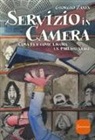 Giorgio Zanin, U. Furlan - Servizio in camera. Come fa e come lavora un parlamentare