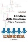 L'indice delle esistenze-Vite in frammenti-L'amicizia
