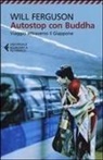 Will Ferguson - Autostop con Buddha. Viaggio attraverso il Giappone