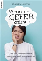 Jürgen Schmitter, Jürgen (Dr.) Schmitter - Wenn der Kiefer knirscht