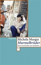 Michela Murgia - Murmelbrüder