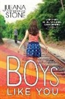 Juliana Stone - Boys Like You