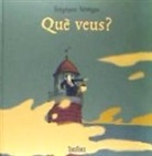 Què veus?
