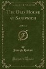 Joseph Hatton - The Old House at Sandwich