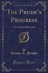 Jerome K. Jerome - The Prude's Progress