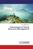 Quang Nguyen Ngoc - Heterotopia in Forest Resource Management