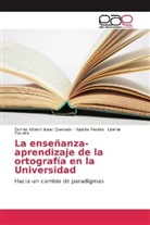Tomás Albert Isaac Quesada, Tomás Alberto Isaac Quesada, Hipólit Peralta, Hipólito Peralta, Zul, Lizenia Zulueta - La enseñanza-aprendizaje de la ortografía en la Universidad