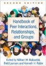 Ryan Adams, Caroline B. Adelman, Laursen Brett, William M. Bukowski, William M. (PhD Bukowski, Brett Laursen... - Handbook of Peer Interactions, Relationships, and Groups, Second Edition