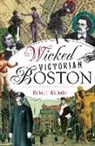 Robert Wilhelm - WICKED VICTORIAN BOSTON