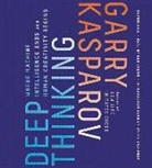 Garry Kasparov - Deep Thinking: The Human Future of Artificial Intelligence (Hörbuch)