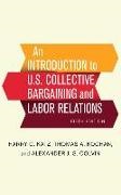 Alexander J. S. Colvin, Harry C. Katz, Harry C. Kochan Katz, Thomas A. Kochan - Introduction to U.s. Collective Bargaining and Labor Relations