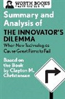 Worth Books - Summary and Analysis of The Innovator's Dilemma