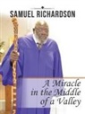 Samuel, Samuel Richardson - A Miracle in the Middle of a Valley