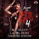 Lajill Hunt, Dwayne Joseph - Around the Way Girls 4 (Audio book)