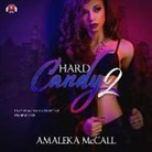 Amaleka Mccall, Mishi Lachappelle - Hard Candy 2: Secrets Uncovered (Audio book)