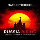 Mark Hitchcock - Russia Rising: Tracking the Bear in Bible Prophecy (Audio book)
