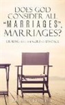 Don Ledbetter, Dr Don Ledbetter - Does God Consider All "Marriages", Marriages?: Dealing With The Guilt Of Divorce