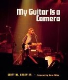 Watt M Casey, Watt M. Casey - MY GUITAR IS A CAMERA