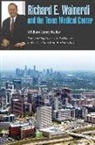 William Henry Kellar, William Henry/ Lemaistre Kellar - Richard E. Wainerdi and the Texas Medical Center