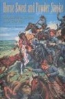 Stanley S. McGowen, Stanley S. McGowen - Horse Sweat and Powder Smoke
