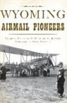 Michael Kassel, Michael E. Kassel, Starley Talbott Kassel, Starley Talbott - WYOMING AIRMAIL PIONEERS
