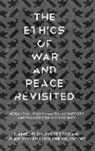 Daniel R. (EDT)/ Holeindre Brunstetter, Daniel R. Holeindre Brunstetter, Daniel R. Brunstetter, Brunstetter Daniel R., Jean-Vincent Holeindre - Ethics of War and Peace Revisited