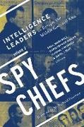 Paul (EDT)/ Moran Maddrell, Paul Moran Maddrell, Ioanna Iordanou, Paul Maddrell, Christopher Moran, Mark Stout - Spy Chiefs: Volume 2 - Intelligence Leaders in Europe, the Middle East, and Asia