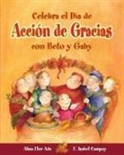 Alma Flor Ada, F Isabel Campoy, F. Isabel Campoy, Claudia Rueda - Celebra El Día de Acción de Gracias Con Beto Y Gaby