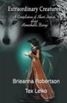 Tex Leiko, Brieanna Robertson - EXTRAORDINARY CREATURES