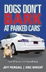 Jeff Piersall, Eric Wright - Dogs Don’t Bark at Parked Cars