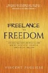 Vincent Pugliese - Freelance to Freedom